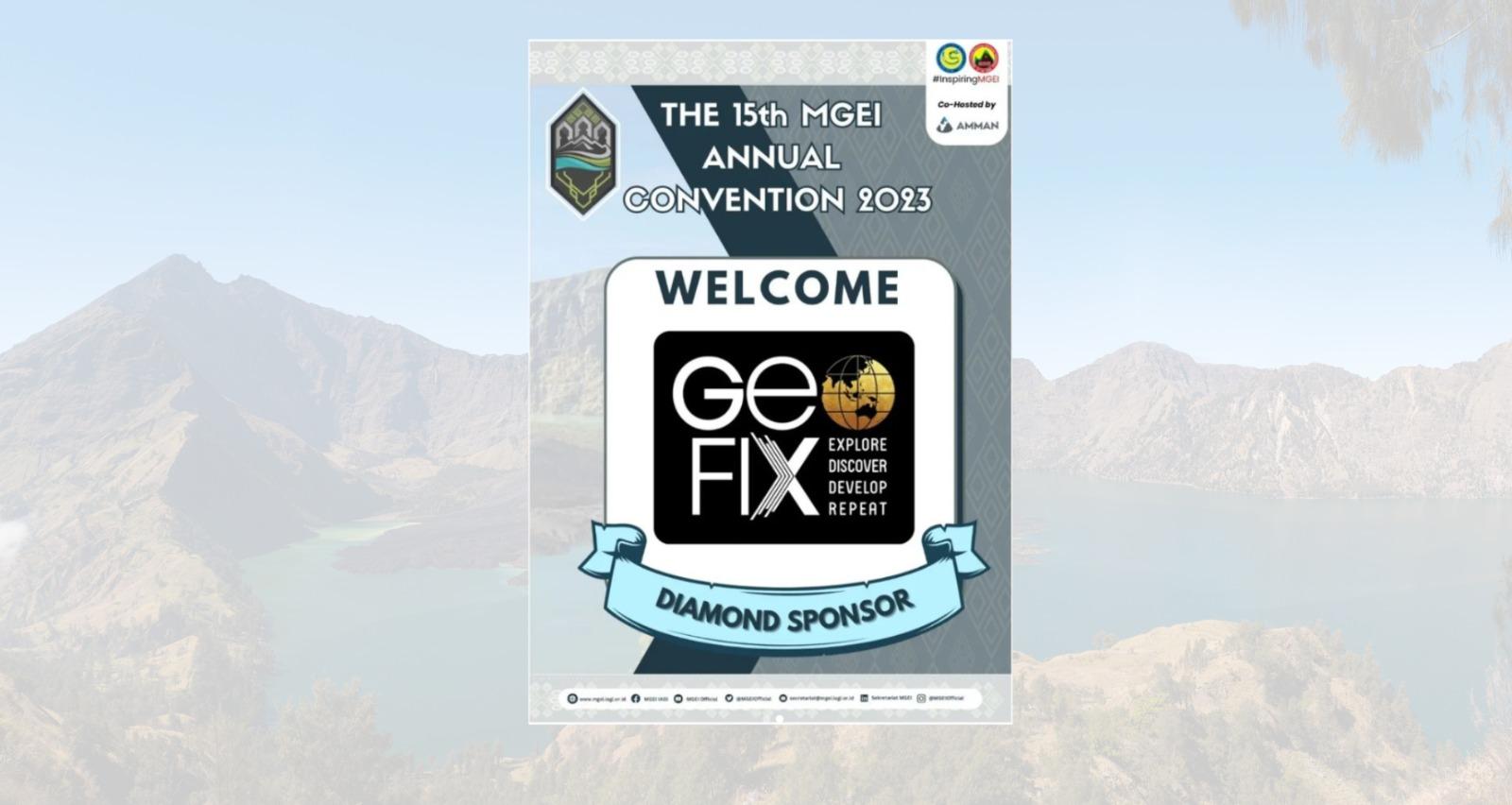 PT Geo Fix Indonesia takes great pride in participating in the esteemed 15th MGEI Annual Convention 2023, an inspiring event for professionals in the geological and mining sectors in Indonesia. We were honored to have distinguished figures at our booth, including Dr. Steve Garwin, B.Sc, M.Sc, PhD, FAusIMM, FAIG, FSEG, Mr. Muhammad Wafid as the Acting Head of the Geological Agency, and Mr. Azaria Indrawardhanan, the Policy Analyst Junior Expert from the Directorate General of Mineral and Coal. During the event, we had the opportunity to engage in friendly conversations and offer a cup of coffee as part of our hospitality.

This Annual Convention is not merely a moment in time; it represents a pivotal chapter that guides us toward collective growth amidst challenges and opportunities. PT Geo Fix remains steadfast in its commitment to shaping a brighter, more sustainable future for Indonesia's economic geology and mining industry. Our participation in the MGEI Annual Convention for the past three years reflects our dedication to contribute to the advancement and development of the geological and mining sectors in Indonesia.